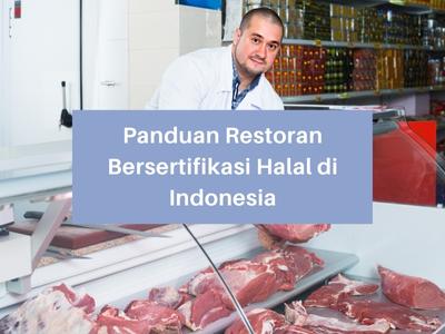 Panduan Restoran Bersertifikasi Halal di Indonesia