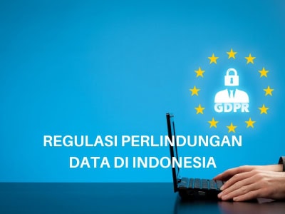 REGULASI PERLINDUNGAN DATA DI INDONESIA 