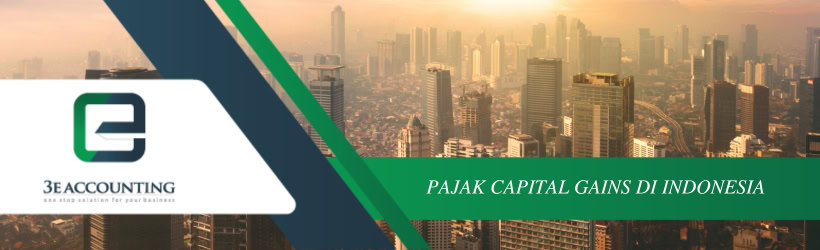 PAJAK CAPITAL GAINS DI INDONESIA