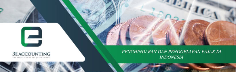 PENGHINDARAN DAN PENGGELAPAN PAJAK DI INDONESIA 