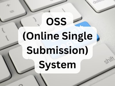 OSS (Online Single Submission) System