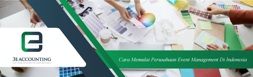 Bagaimana Memulai Perusahaan Pengelola Acara di Indonesia
