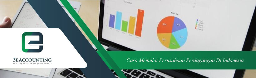 Cara Memulai Perusahaan Perdagangan di Indonesia