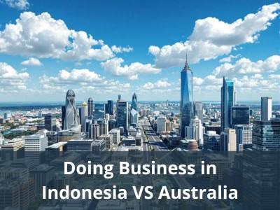 Doing Business in Indonesia VS Australia