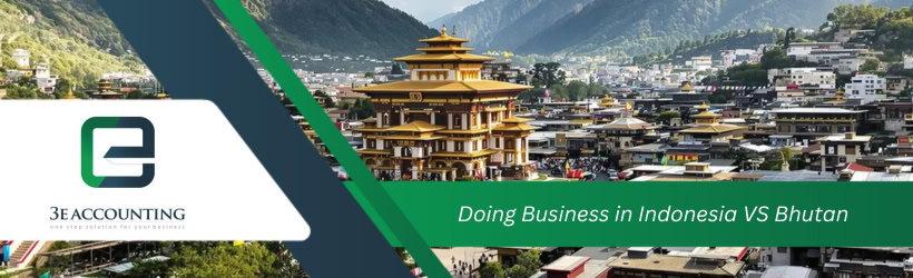 Doing Business in Indonesia VS Bhutan
