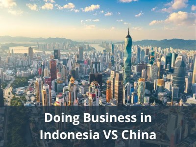 Doing Business in Indonesia VS China
