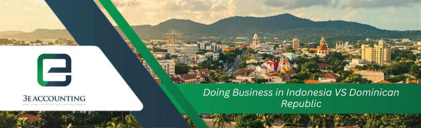 Doing Business in Indonesia VS Dominican Republic