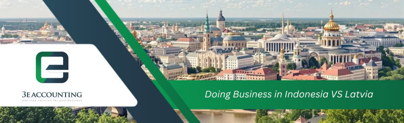 Doing Business in Indonesia VS Latvia