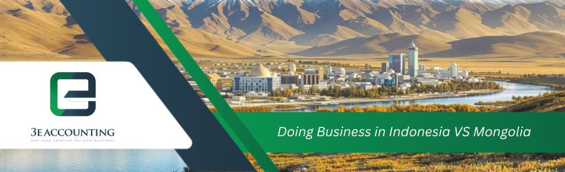 Doing Business in Indonesia VS Mongolia