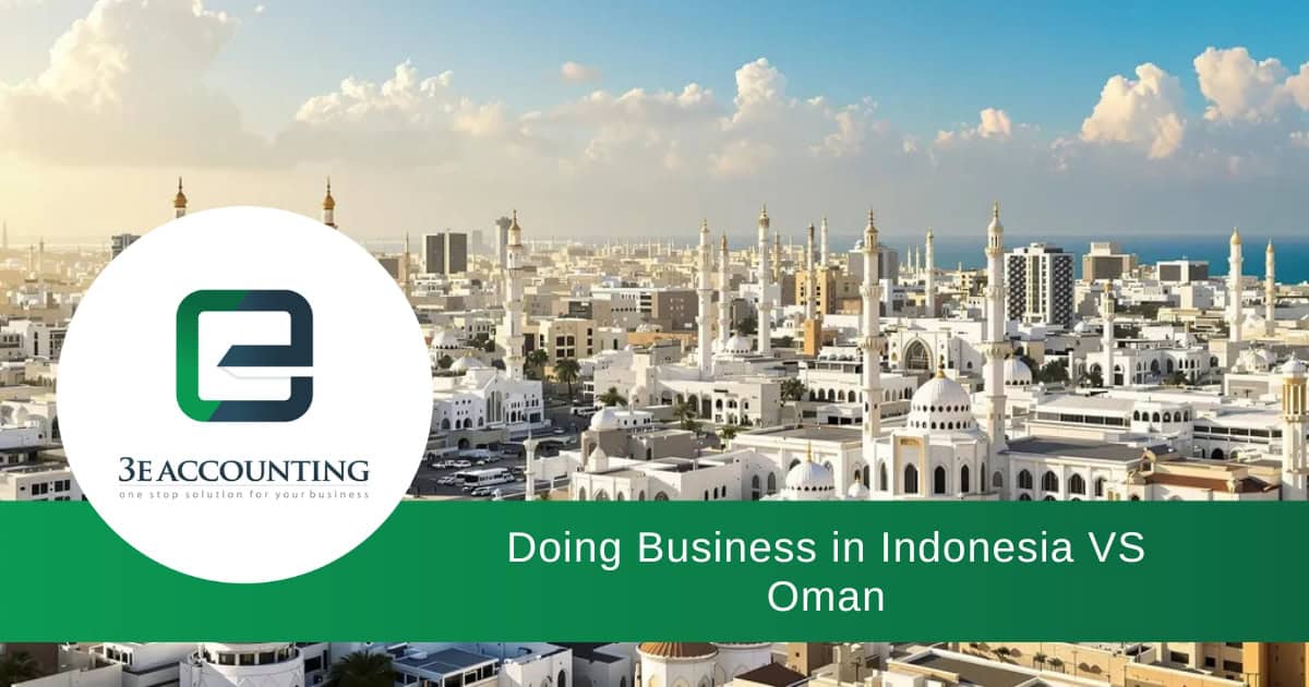 Doing Business in Indonesia VS Oman | Why Choose Indonesia?