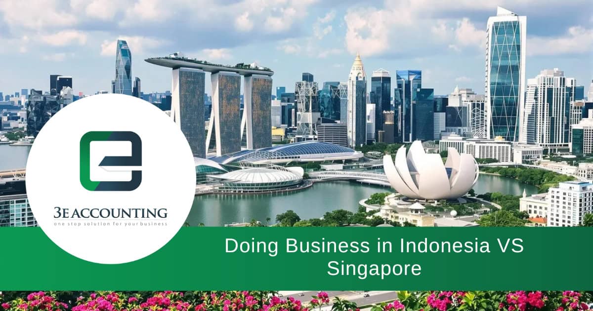 Doing Business in Indonesia VS Singapore | Why Choose Indonesia?