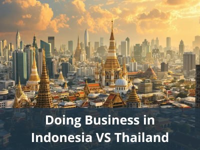 Doing Business in Indonesia VS Thailand