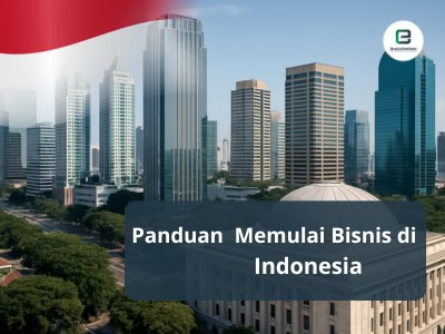Panduan Memulai Bisnis di Indonesia