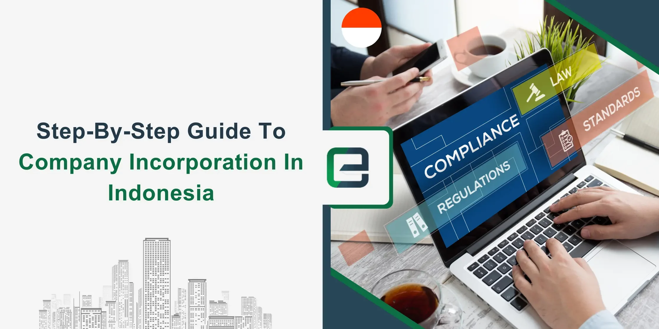 Guide to Company Incorporation in Indonesia Guide to Company Incorporation in Indonesia