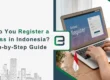 How Do You Register a Business in Indonesia
