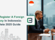 How To Register A Foreign Company In Indonesia