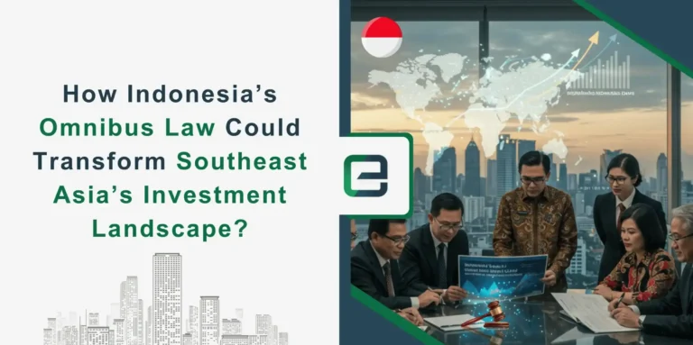 How Indonesia’s Omnibus Law Could Transform Southeast Asia’s Investment Landscape