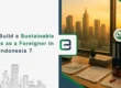 How to Build a Sustainable Business as a Foreigner in Indonesia ?