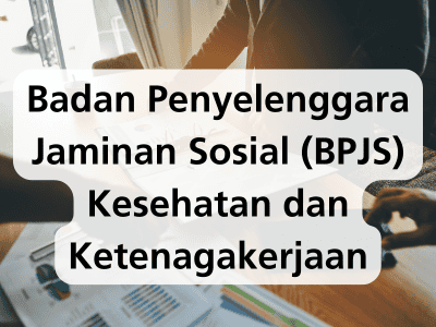 Mandatory Healthcare & Social Security (BPJS)