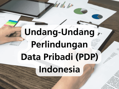 Personal Data Protection (PDP) Law of Indonesia