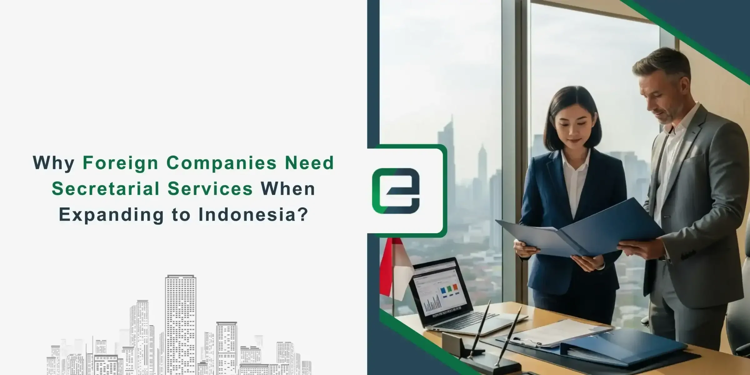 Why Foreign Companies Need Secretarial Services When Expanding to Indonesia Two business professionals reviewing documents in a modern Jakarta office with Indonesian flag and city skyline in background, representing company secretarial services for foreign businesses expanding to Indonesia.