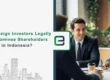 Foreign investors exploring nominee shareholder laws in Indonesia under business and investment regulations.