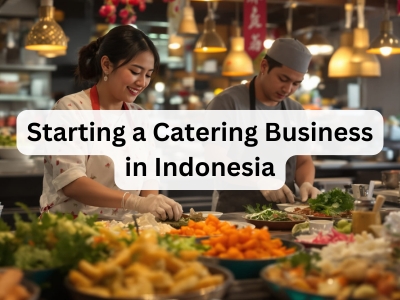 Starting a Catering Business in Indonesia