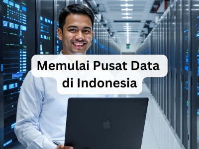 Memulai Pusat Data di Indonesia