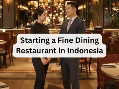 Starting a Fine Dining Restaurant in Indonesia