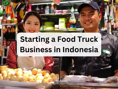 Starting a Food Truck Business in Indonesia