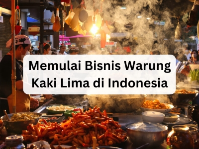 Memulai Bisnis Warung Kaki Lima di Indonesia