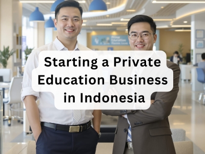 Starting a Private Education Business in Indonesia