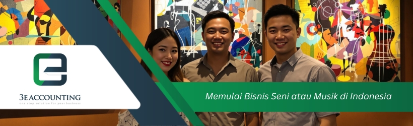 Memulai Bisnis Seni atau Musik di Indonesia