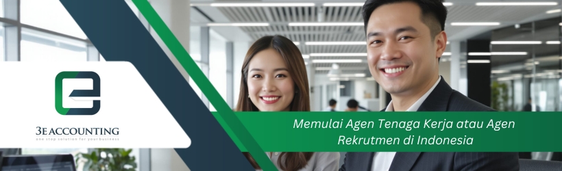 Memulai Agen Tenaga Kerja atau Agen Rekrutmen di Indonesia Memulai Agen Tenaga Kerja atau Agen Rekrutmen di Indonesia