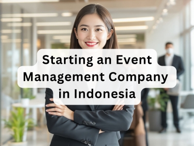 Starting an Event Management Company in Indonesia