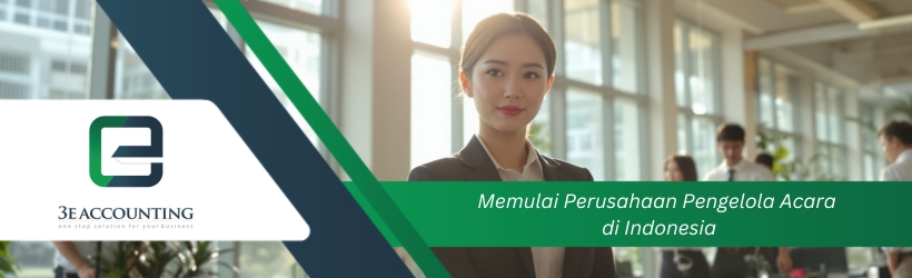 Memulai Perusahaan Pengelola Acara di Indonesia