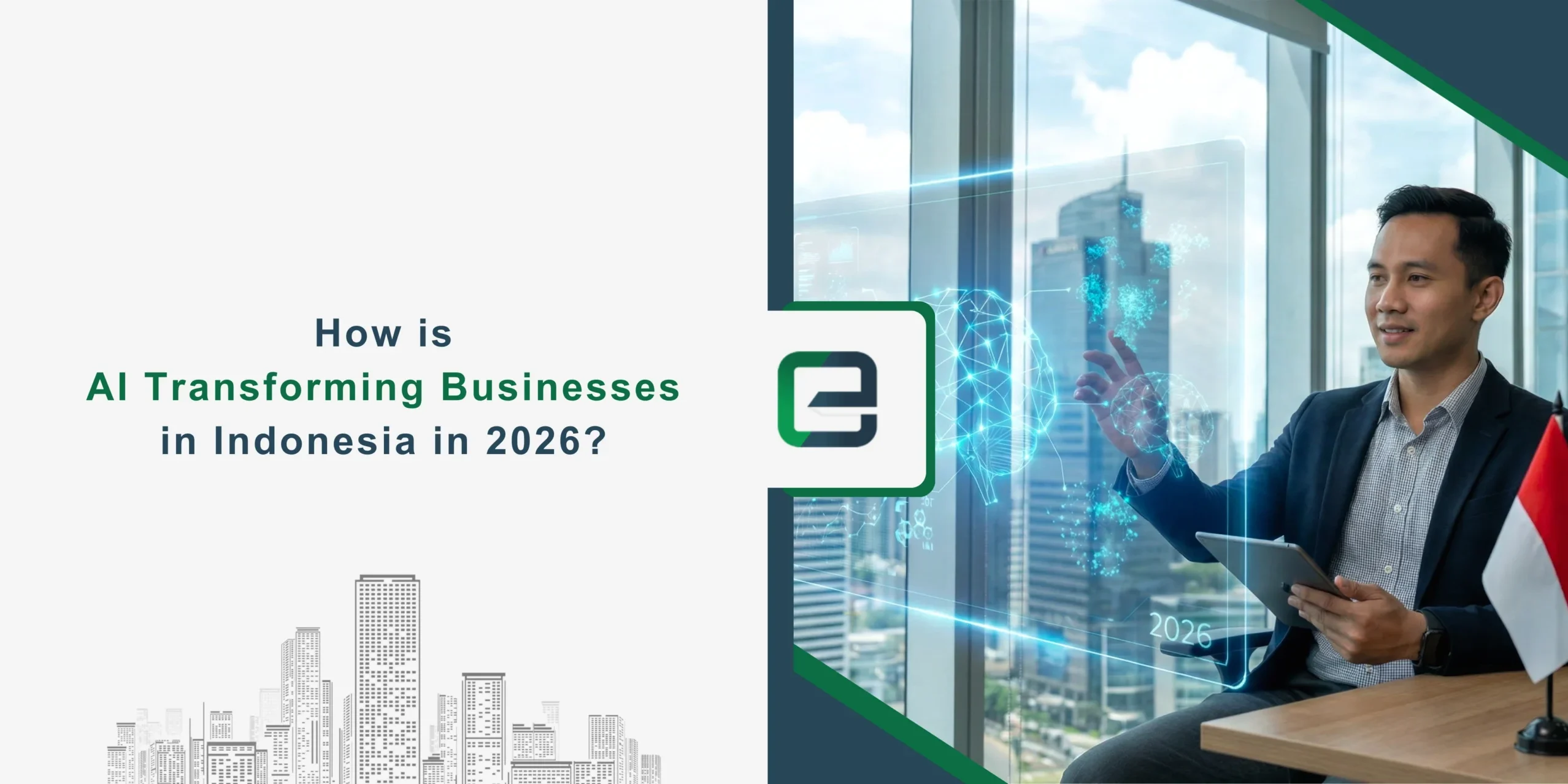 How is AI Transforming Businesses in Indonesia in 2026 How is AI Transforming Businesses in Indonesia in 2026