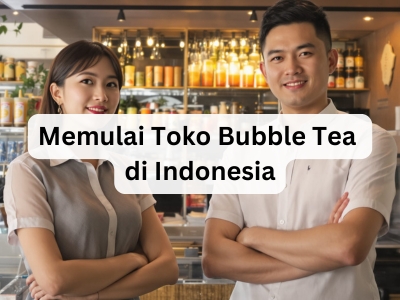 Memulai Toko Bubble Tea di Indonesia