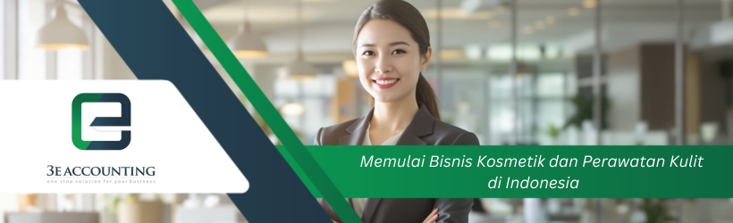 Memulai Bisnis Kosmetik dan Perawatan Kulit di Indonesia