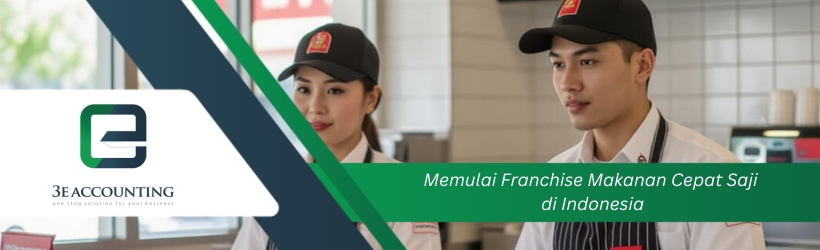 Memulai Franchise Makanan Cepat Saji di Indonesia Memulai Franchise Makanan Cepat Saji di Indonesia
