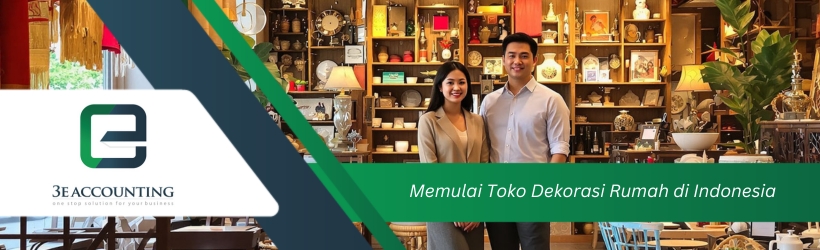 Memulai Toko Dekorasi Rumah di Indonesia Memulai Toko Dekorasi Rumah di Indonesia