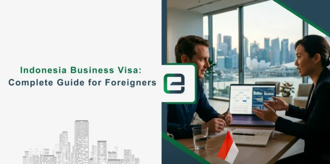 Indonesia Business Visa: Complete Guide for Foreigners