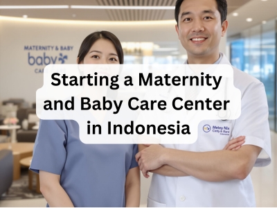 Starting a Maternity and Baby Care Center in Indonesia