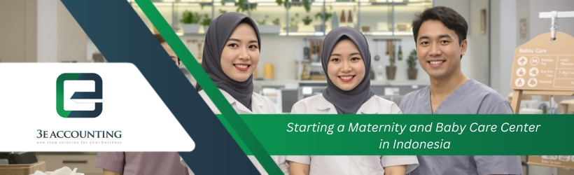 Starting a Maternity and Baby Care Center in Indonesia Starting a Maternity and Baby Care Center in Indonesia