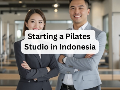 Starting a Pilates Studio in Indonesia