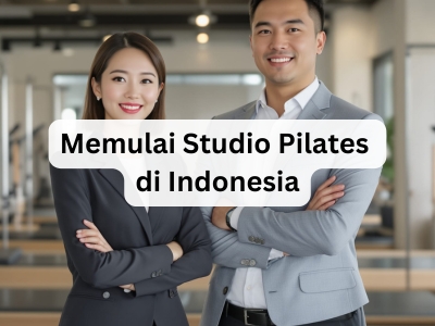 Memulai Studio Pilates di Indonesia