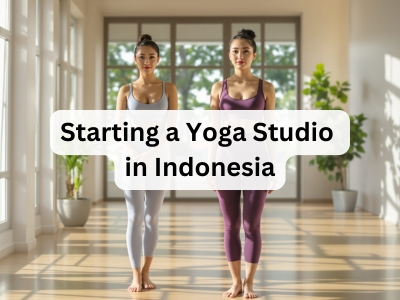 Starting a Yoga Studio in Indonesia