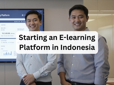 Starting an E-learning Platform in Indonesia
