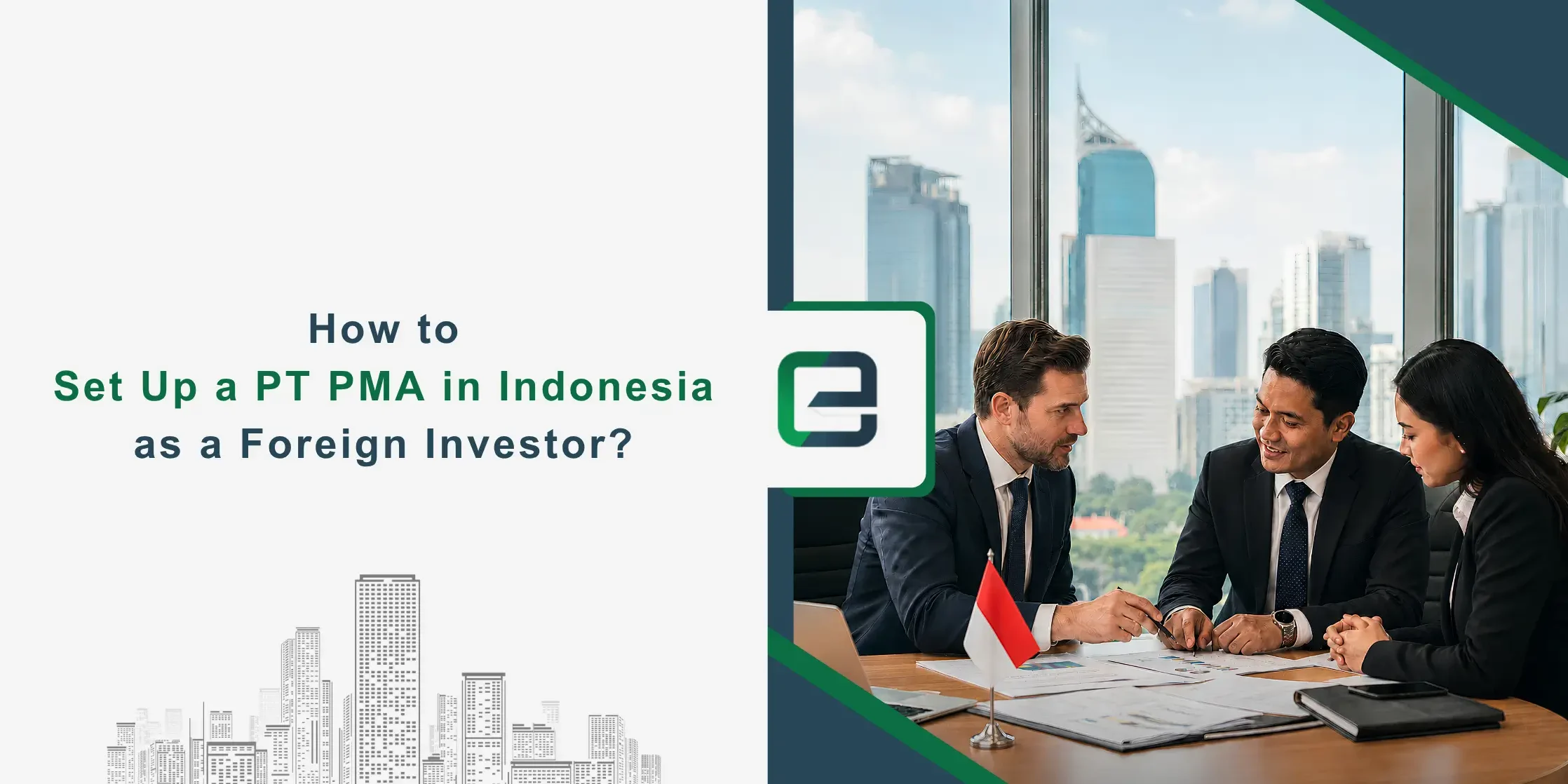 How to Set Up a PT PMA in Indonesia as a Foreign Investor Banner Image