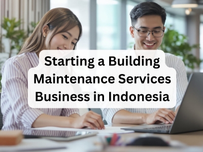 Starting a Building Maintenance Services Business in Indonesia